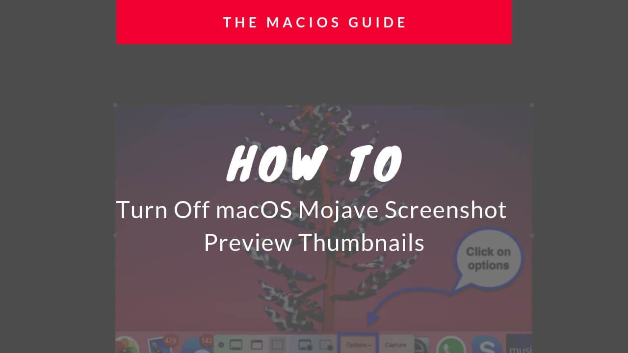 Turn Off macOS Mojave Screenshot Preview Thumbnails