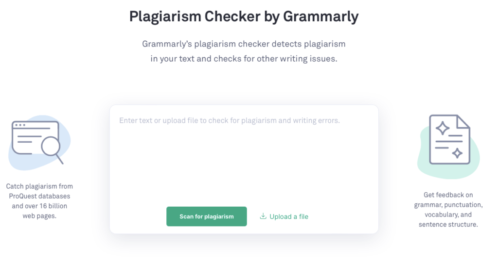 Grammarly’s plagiarism checker can detect plagiarism from billions of web pages